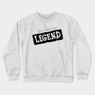 he-is-legend-high-resolution transparent Crewneck Sweatshirt